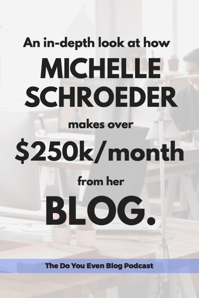 How Michelle Schroeder-Gardner makes over $250k/month from her blog