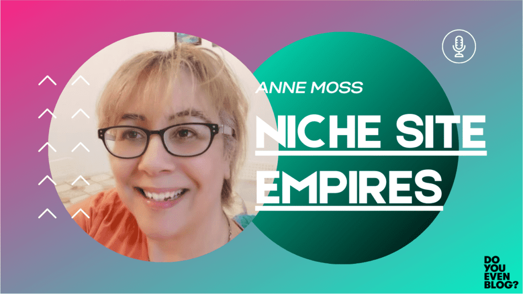 Anne Moss on building niche sites