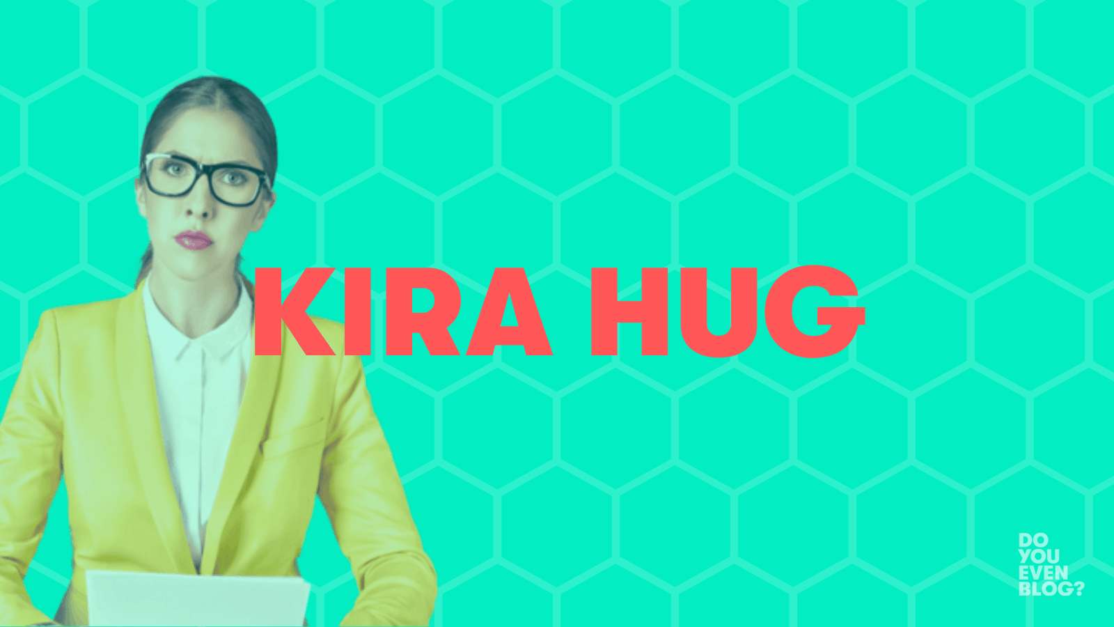 The "Copywriting Trifecta" That'll Help You STAND OUT: Kira Hug