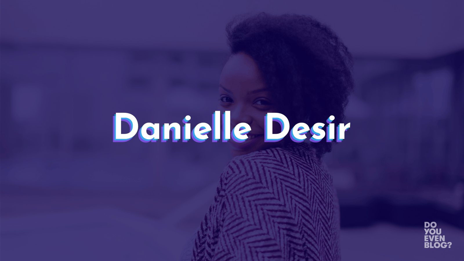 Danielle Desir