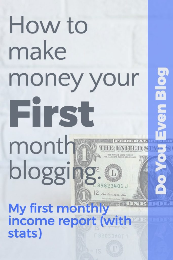 How to make money your first month blogging