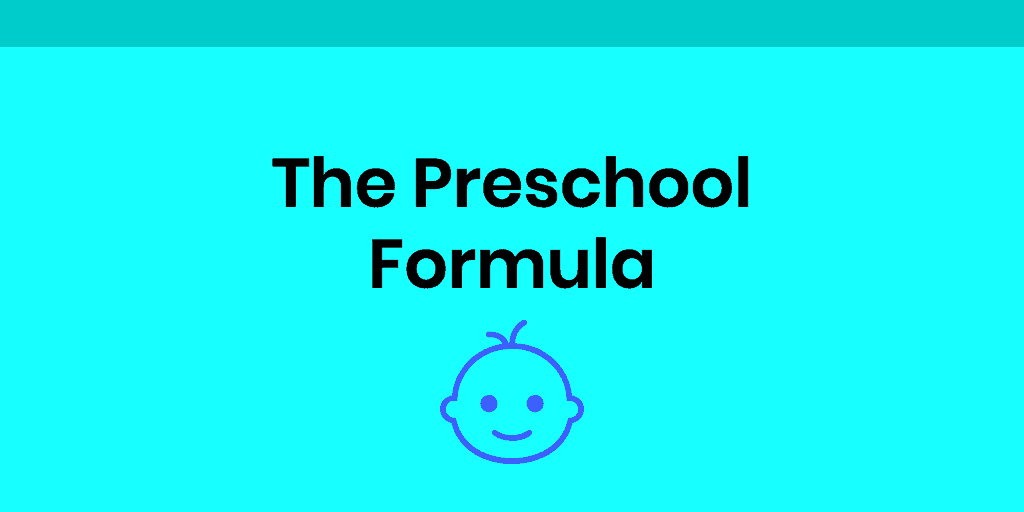 the preschool formula